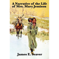 A Narrative of the Life of Mrs. Mary Jemison