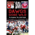 Dawgs Gone Wild: The Scandalous '70s of Uga Football