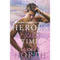 Heroes Across Time: A Sequel to Heroes for Ghosts