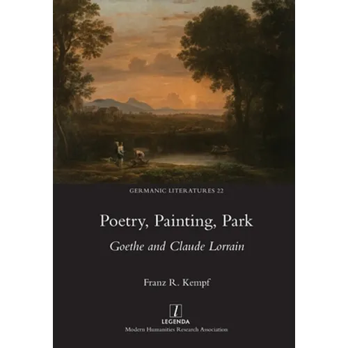 Poetry, Painting, Park: Goethe and Claude Lorrain