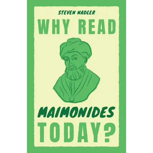 Why Read Maimonides Today?
