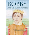 Bobby, Lord of Acton Waters