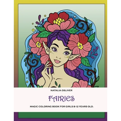 Fairies.: Magic coloring book for girls 8-12 years old.