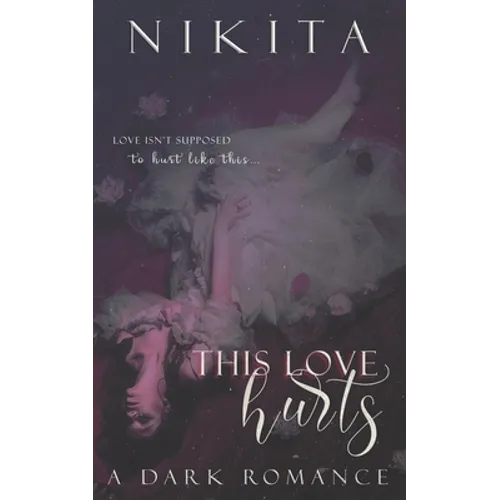 This Love Hurts: A Dark Romance
