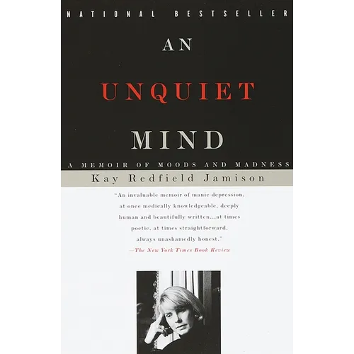An Unquiet Mind: A Memoir of Moods and Madness