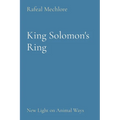 King Solomon's Ring: New Light on Animal Ways