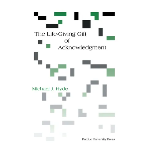 Life-Giving Gift of Acknowledgement