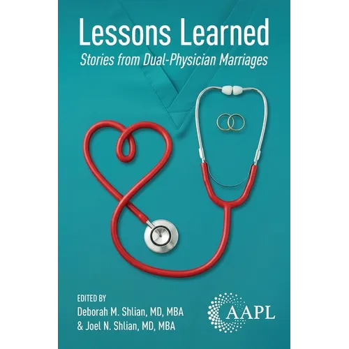 Lessons Learned: Stories from Dual-Physician Marriages