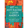 Art and Anti-Racism in Latin America