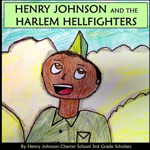 Henry Johnson and the Harlem Hellfighters