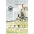 The Big House: A Century in the Life of an American Summer Home