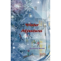Winter Adventures: (Novel)
