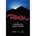 Pihkal: A Chemical Love Story