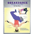 Breakdance: Coloring & Activity Book (Extended): A wonderful introduction to this acrobatic streetdance.