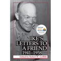 Ike's Letters to a Friend, 1941-1958