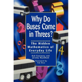 Why Do Buses Come in Threes: The Hidden Mathematics of Everyday Life