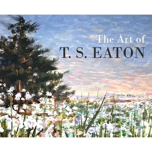 The Art of T.S. Eaton