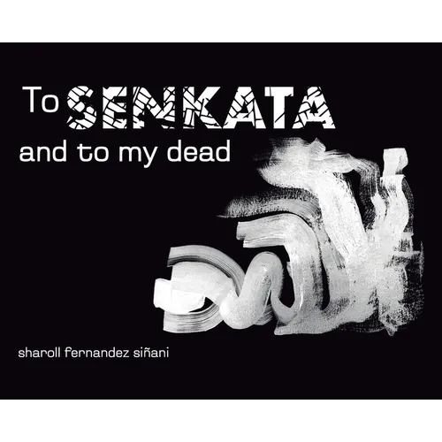 To Senkata and to my dead