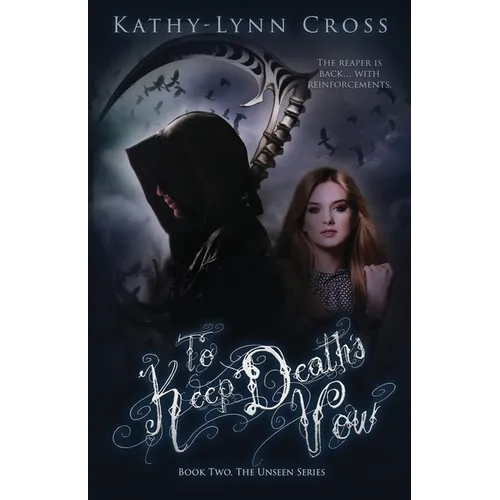 To Keep Death's Vow: Book Two The Unseen Series