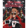 Lights. Camera. Responsibility!: Featuring...Kaleb