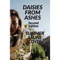 Daisies from Ashes: Second Edition