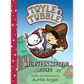 Toyle and Tubble: I Believe In Myself!