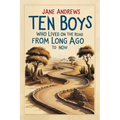 Ten Boys Who Lived on the Road from Long Ago to Now