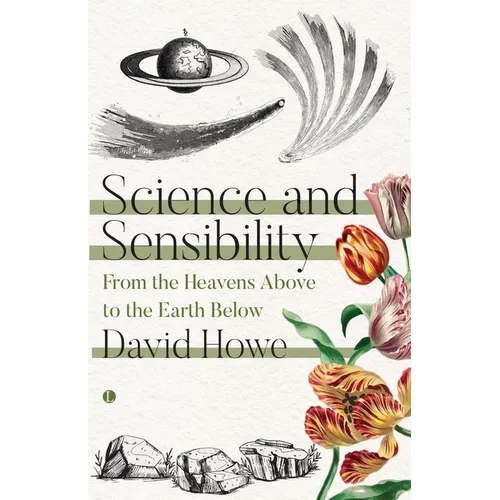 Science and Sensibility: From the Heavens Above to the Earth Below