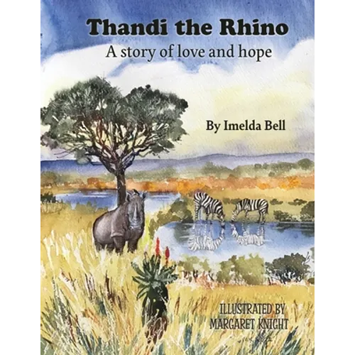 Thandi the Rhino, A Story of Love and Hope