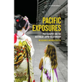 Pacific Exposures: Photography and the Australia-Japan Relationship