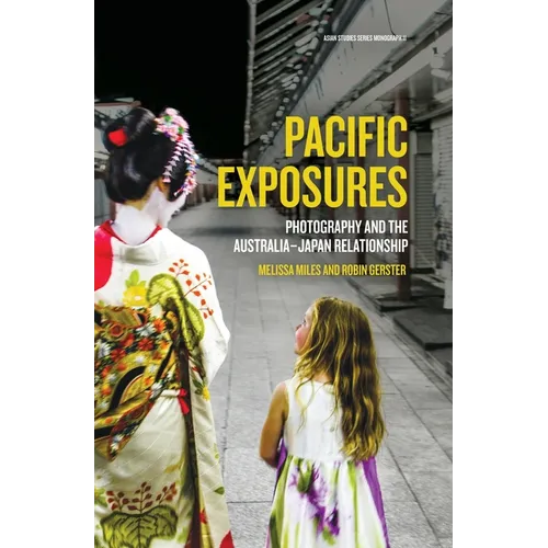 Pacific Exposures: Photography and the Australia-Japan Relationship