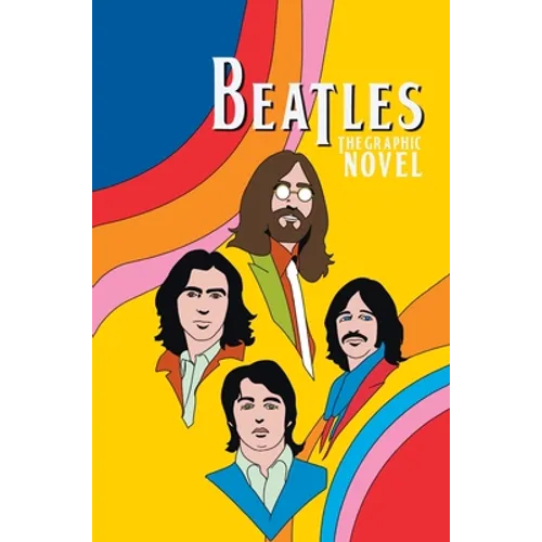 Orbit: The Beatles: John Lennon, Paul McCartney, George Harrison and Ringo Starr