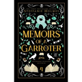 Memoirs of a Garroter: Luxe paperback edition