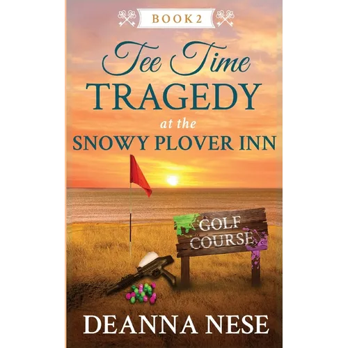 Tee Time Tragedy at the Snowy Plover Inn