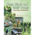 Cage Birds and Their Songs: A Cultural Perspective