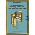 Woodwork Joints: How they are Set Out, How Made and Where Used