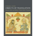 Objects of Translation: Material Culture and Medieval Hindu-Muslim Encounter