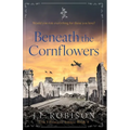Beneath the Cornflowers: Edelweiss Series Book 4