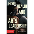 Mental Health and Arts Leadership