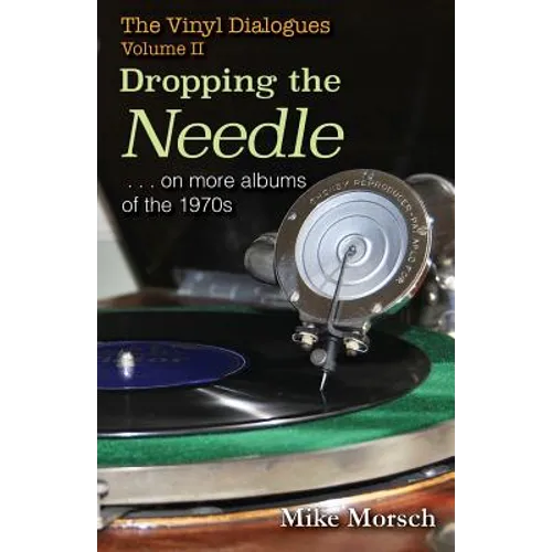 The Vinyl Dialogues II: Dropping The Needle