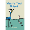 What's That Noise?