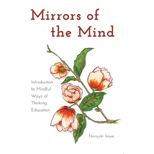Mirrors of the Mind: Introduction to Mindful Ways of Thinking Education