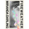 Fireweather: Shortlisted for the 2026 Stella Prize