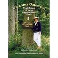 Grandma Gatewood - Trail Tales: A is for Appalachian Trail
