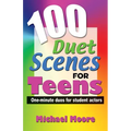 100 Duet Scenes for Teens