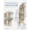 Drawing Architecture: The Beginner's Guide to Sketching Architecture