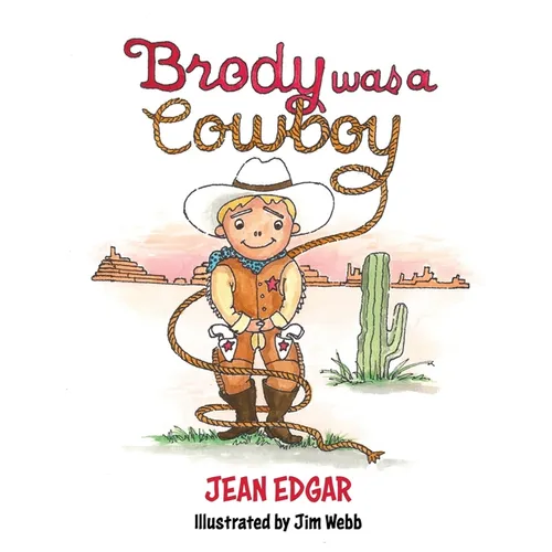 Brody was a Cowboy