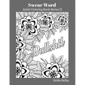 Swear Word Adult Colour Book II: Adult Color Book