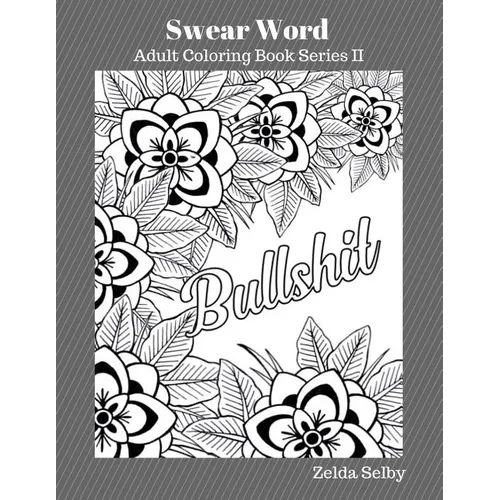 Swear Word Adult Colour Book II: Adult Color Book