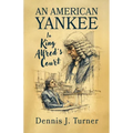 An American Yankee in King Alfred's Court